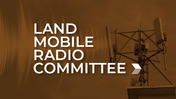 Land Mobile Radio Committee